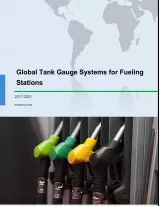 Global Tank Gauge Systems for Fueling Stations Market 2017-2021